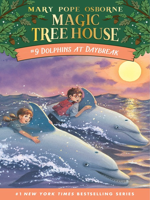 Title details for Dolphins at Daybreak by Mary Pope Osborne - Wait list